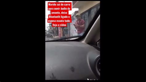 Marido Sai Do Carro Para Ouvir Udio Da Amante Deixa Bluetooth Ligado