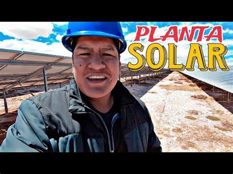 Así es la PLANTA SOLAR MAS GRANDE DE BOLIVIA YouTube