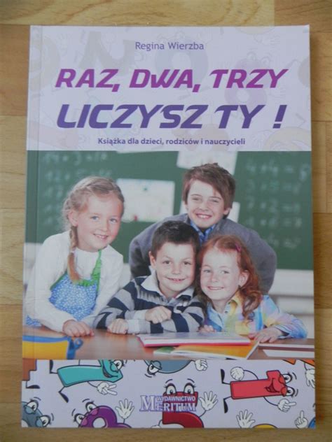 Raz Dwa Trzy Liczysz Ty Regina Wierzba Wi Toch Owice Kup Teraz