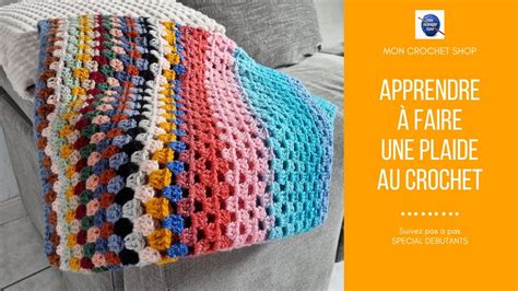 FAIRE UNE COUVERTURE AU CROCHET YouTube