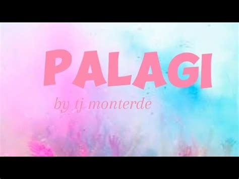 Palagi Tj Monterde Lyrics Video Youtube