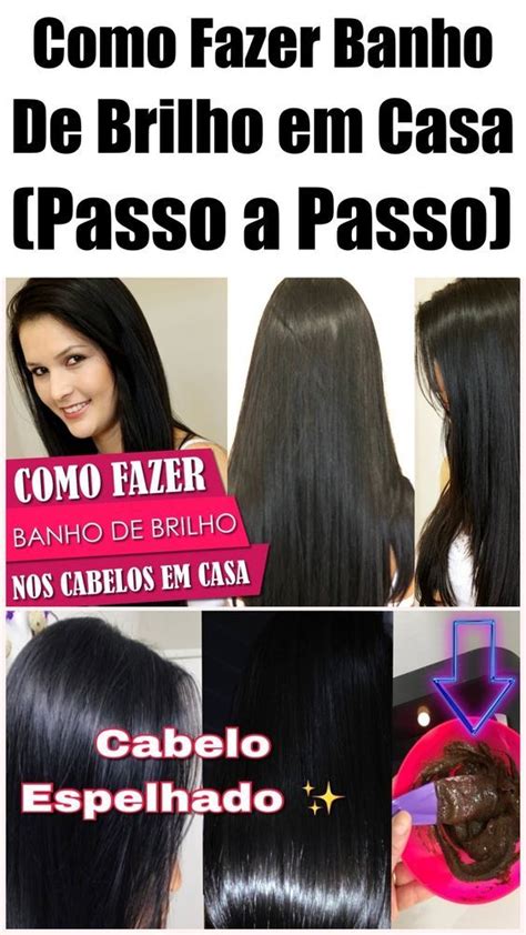 Como Fazer Banho De Brilho Em Casa Passo A Passo