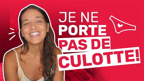 Je Ne Porte PAS De CULOTTE YouTube