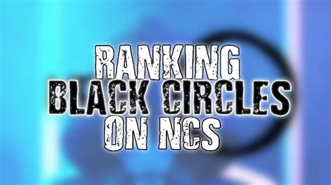 Ranking Every Ncs Songs With Black Circles Youtube