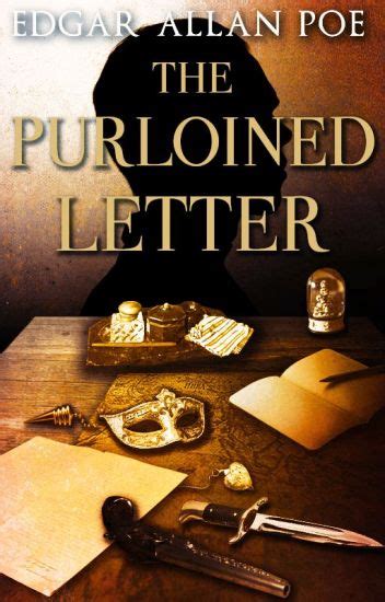 The Purloined Letter (1844) - Edgar Allan Poe - Wattpad