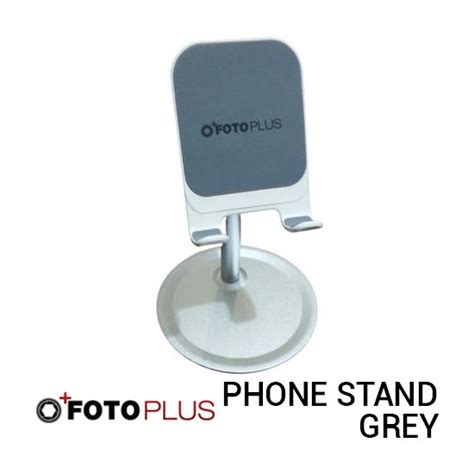 Fotoplus Phone Stand Grey Harga Murah Dan Spesifikasi