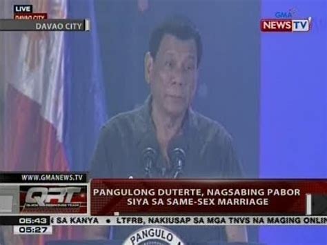 QRT Pang Duterte Nagsabing Pabor Siya Sa Same Sex Marriage YouTube