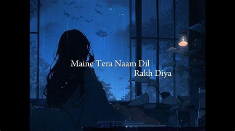 Maine Tera Naam Dill Rakh Diya 💫🦋 Spedup Shreyas Version Ek