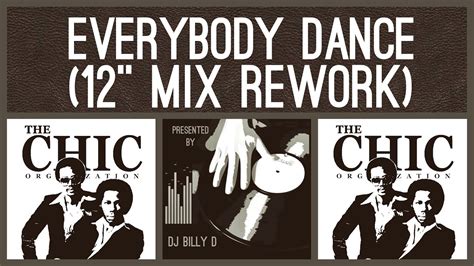 Chic Everybody Dance 12” Mix Rework Youtube