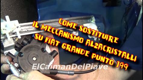 Tutorial Sostituzione Sostituire Alzacristalli Elettrico Anteriore Fiat