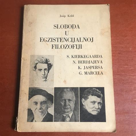 SLOBODA U EGZISTENCIJALNOJ FILOZOFIJI JOSIP KRIBL