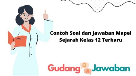 Contoh Soal Dan Jawaban Mapel Sejarah Kelas Terbaru Gudang Jawaban