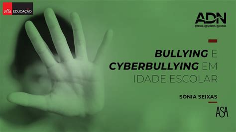 Adn 9 Bullying E Cyberbullying Em Idade Escolar Youtube