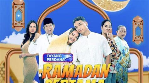 Sinetron Terbaru Beserta Pemeran Dan Jadwal Tayang Di Bulan Ramadan