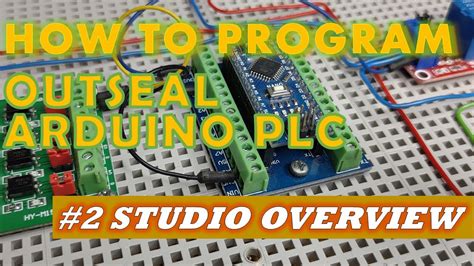 2 How To Program Outseal Arduino PLC Studio Overview YouTube