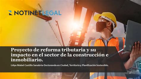 Notinet Legal Proyecto De Reforma Tributaria Y Su Impacto En El