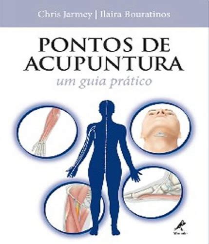 Pontos De Acupuntura Um Guia Pratico Frete Gr Tis