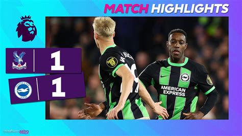 Epl Highlights Crystal Palace Brighton Astro Supersport Youtube