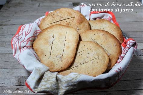 FOCACCINE DI BRISEE ALL OLIO CON FARINA DI FARRO Nella Cucina Di Laura