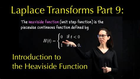 Laplace Transforms 9 Introduction To The Heaviside Unit Step