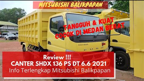 REVIEW DUMP TRUK CANTER SHDX 136 PS 6 6 BALIKPAPAN HARGA DISKON