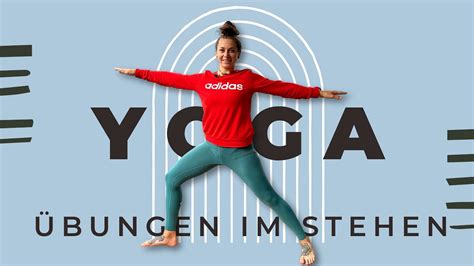 Yoga im Stehen 5 effektive Übungen für Kraft Balance