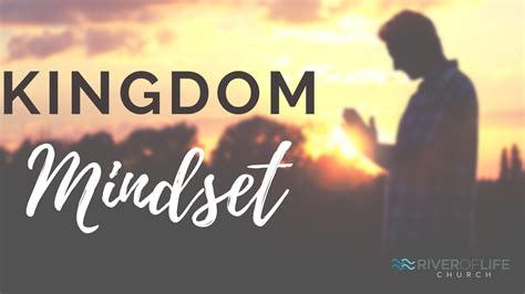 Kingdom Mindset Fall 2019 River Of Life Church