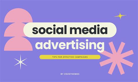 Social Media Advertising Tips For Effective Campaigns