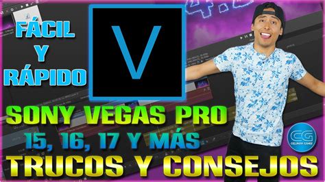 Trucos Y Consejos Como Editar Un Video En Sony Vegas Pro Y