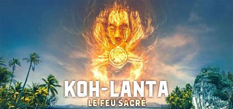 Koh Lanta Le Feu Sacr D Couvrez Les Candidats En Vid O Actuanews Fr