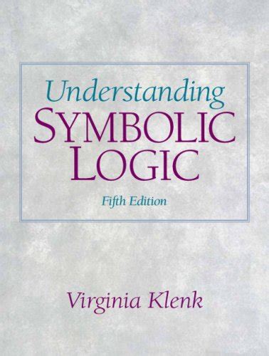 Solutions For Understanding Symbolic Logic 5th By Virginia Klenk Book Solutions Numerade