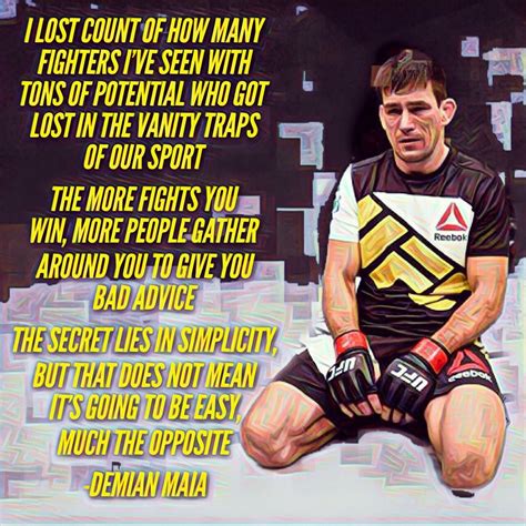 Demian Maia Ufc Mma Bjj Jiujitsu Brazilian Jiu Jitsu Fighter Quote