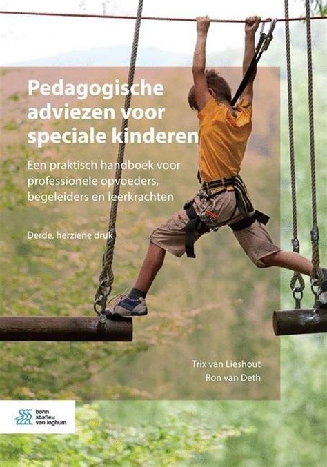 Pedagogische Adviezen Voor Speciale Kinderen 9789036819947 Trix Van