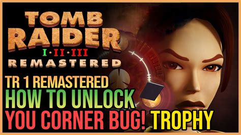 You Corner Bug Achievement Tomb Raider 1 Remastered YouTube