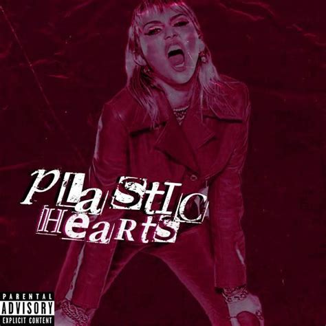 My Version Of Plastic Hearts By Miley Cyrus Thoughts Miley Cyrus Miley Cyrus