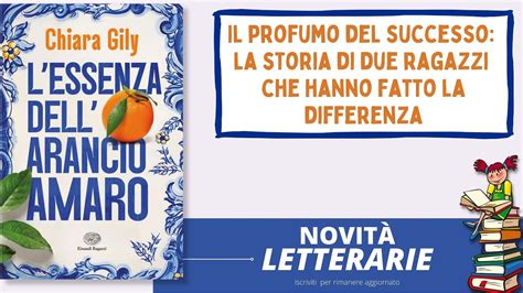 L Essenza Dell Arancio Amaro Di Chiara Gily Avventura E Successo Di 2