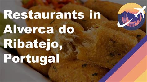 Restaurants In Alverca Do Ribatejo Portugal YouTube