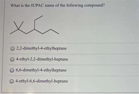 Solved What Is The Iupac Name Of The Following Compound Chegg