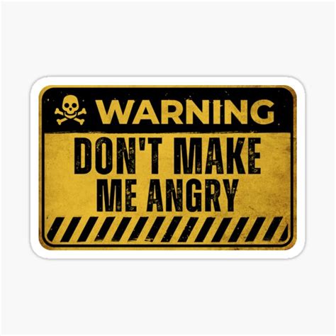 Don T Make Me Angry Vintage Warning Sign Sticker For Sale By Waqasilyass Redbubble