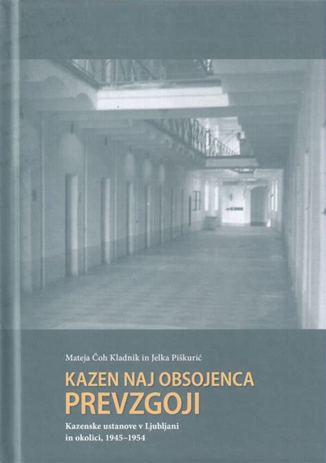 Kazen Naj Obsojenca Prevzgoji Kazenske Ustanove V Ljubljani In Okolici