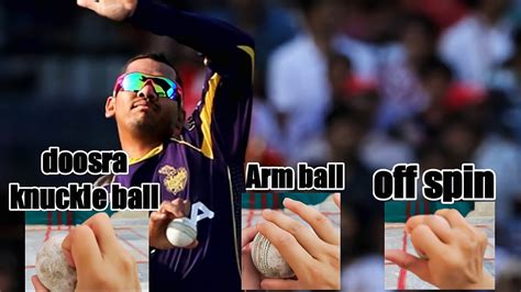 Sunil Narine S Bowling Tips All Variation Off Spin Doosra Or Knuckle