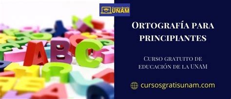 Curso De Ortograf A De La Unam Cursos Gratis Unam