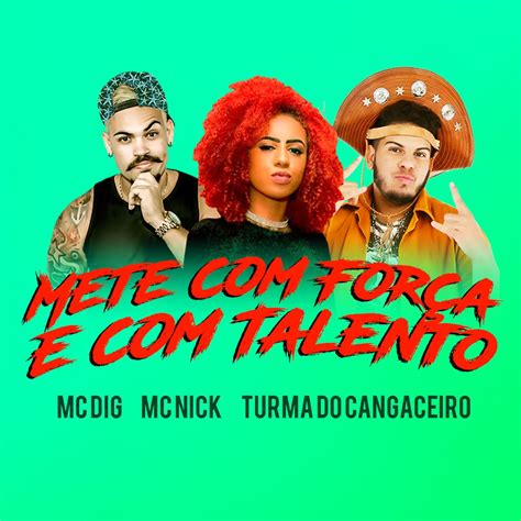 Mete For A E Talento Feat Mc Nick Turma Do Cangaceiro