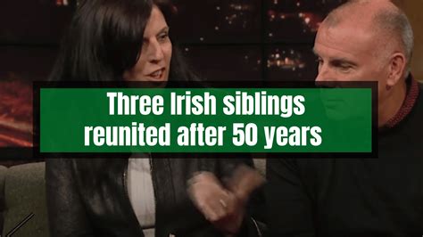 THREE Irish siblings REUNITED after 50 years thanks to DNA tests