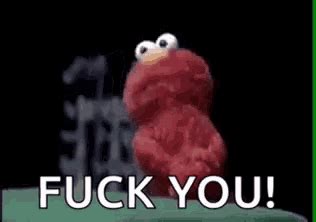 Elmo Fuck You Elmo Fuck You Smh Discover Share Gifs