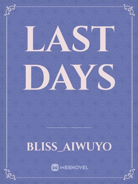 LAST DAYS Novel Read Free - Webnovel