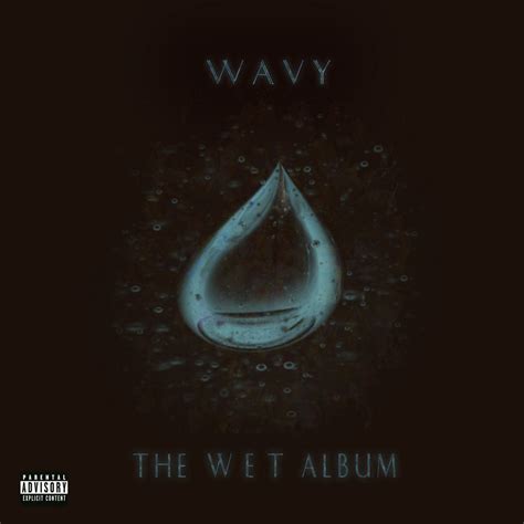 The WET Album | Wavy