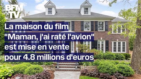 La maison du film Maman j ai raté l avion est mise en vente pour 4 8