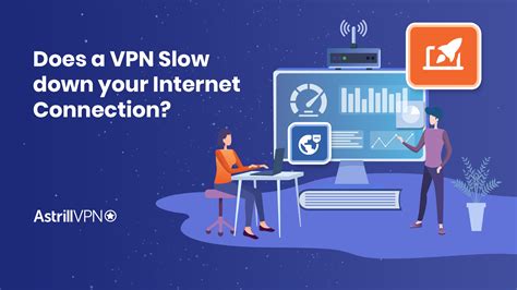 Does A Vpn Slow Down The Internet In Depth Analysis Updated