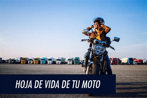 La Hoja De Vida De Tu Moto Mantenerla Al Dia Por Seguridad Y